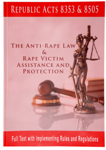 Republic Act No. 8353: "Anti-Rape Law of 1997" and Republic Act No. 8505 "Rape Victim Assistance and Protection of 1998"